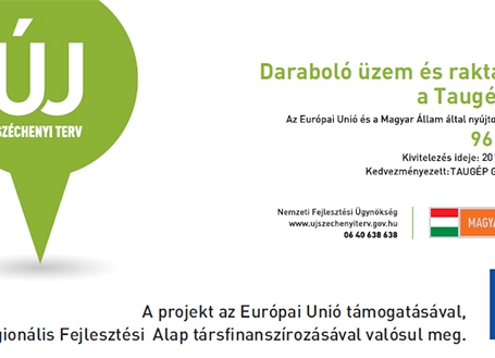 Darabolóüzem és raktár építése a Taugép Kft.-nél